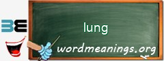 WordMeaning blackboard for lung